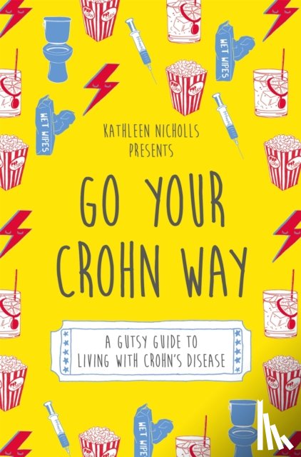 Nicholls, Kathleen - Go Your Crohn Way