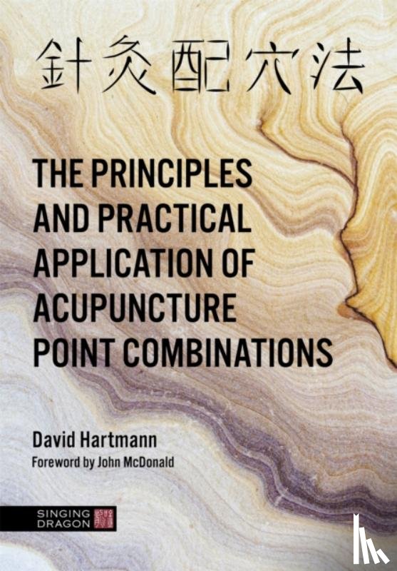 Hartmann, David - The Principles and Practical Application of Acupuncture Point Combinations