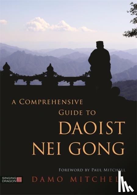 Mitchell, Damo - A Comprehensive Guide to Daoist Nei Gong