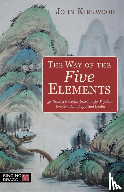 Kirkwood, John - The Way of the Five Elements