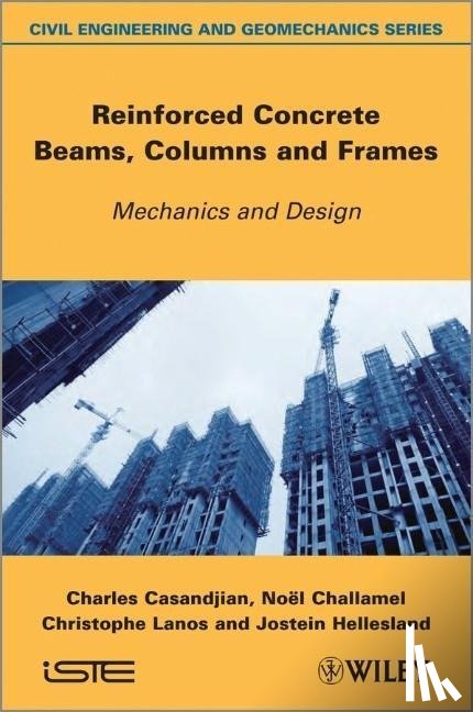 Casandjian, Charles (INSA (French National Institute of Applied Sciences), Challamel, Noel (University of South Brittany, Lanos, Christophe (University of Rennes 1, Hellesland, Jostein (University of Oslo - Reinforced Concrete Beams, Columns and Frames