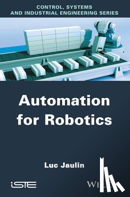 Jaulin, Luc - Automation for Robotics