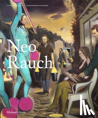 Glover, Michael - Neo Rauch