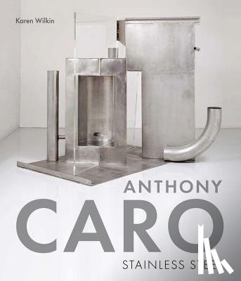 Wilkin, Karen - Anthony Caro