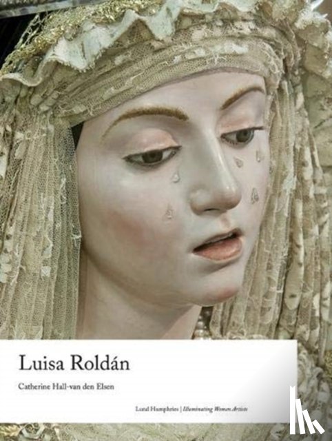 Hall-van den Elsen, Catherine - Luisa Roldan