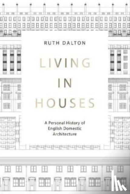 Dalton, Ruth - Living in Houses