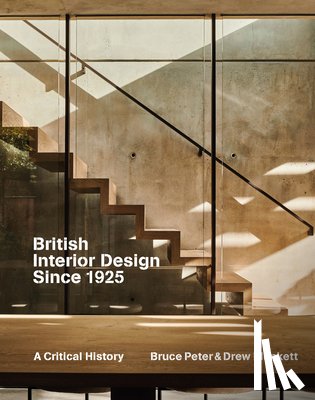 Peter, Bruce, Plunkett, Drew - British Interior Design since 1925