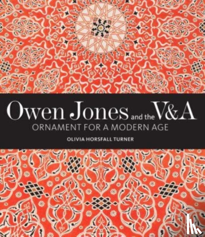 Horsfall Turner, Olivia - Owen Jones and the V&A