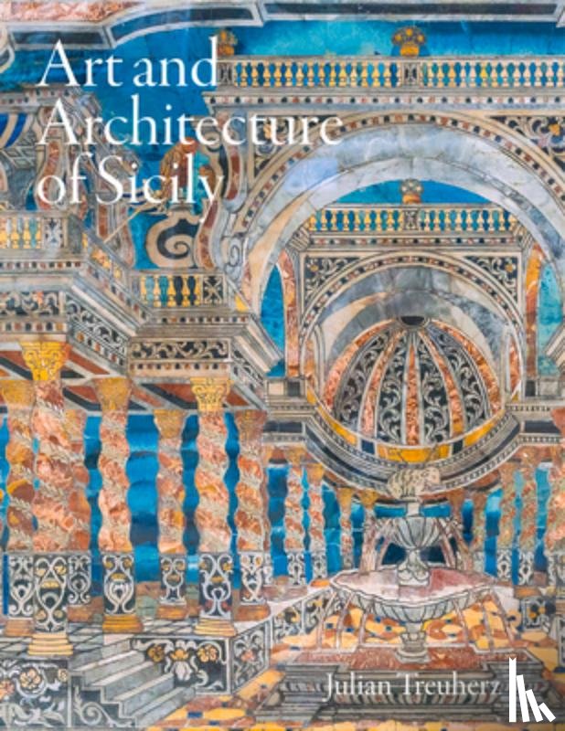 Treuherz, Julian - Art and Architecture of Sicily