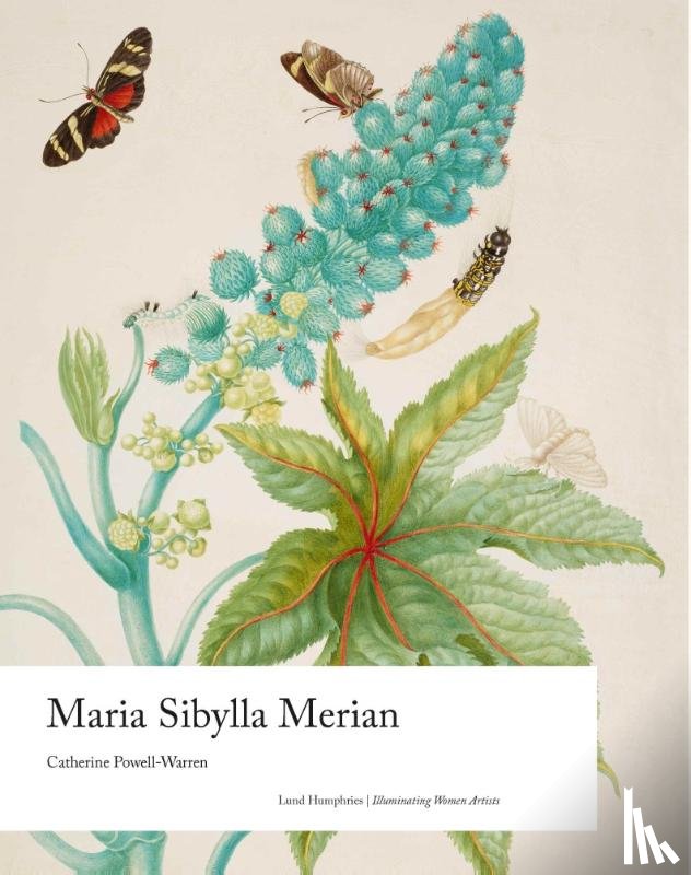 Powell-Warren, Catherine - Maria Sibylla Merian