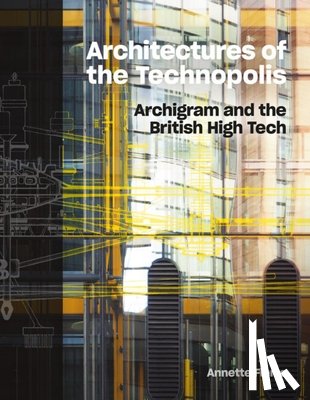 Fierro, Annette - Architectures of the Technopolis