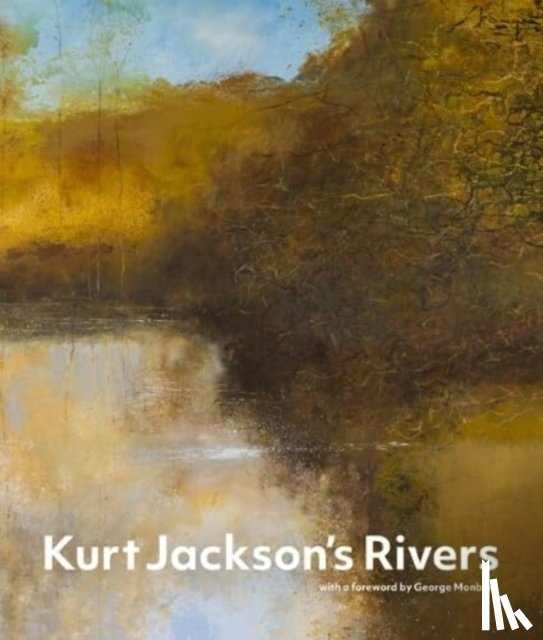 Jackson, Kurt - Kurt Jackson's Rivers