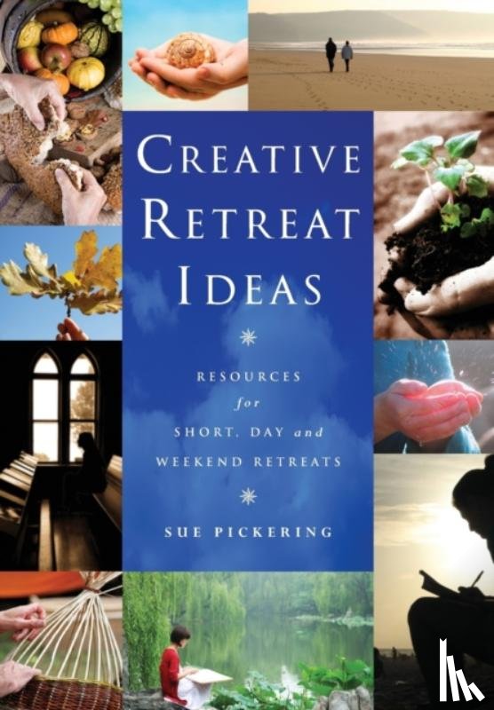 Pickering, Sue - Creative Retreat Ideas