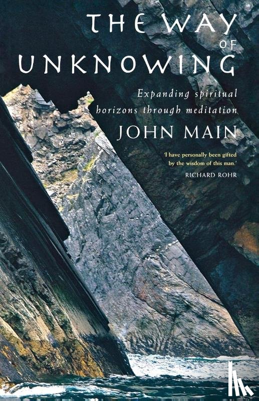 Main, John - The Way of Unknowing
