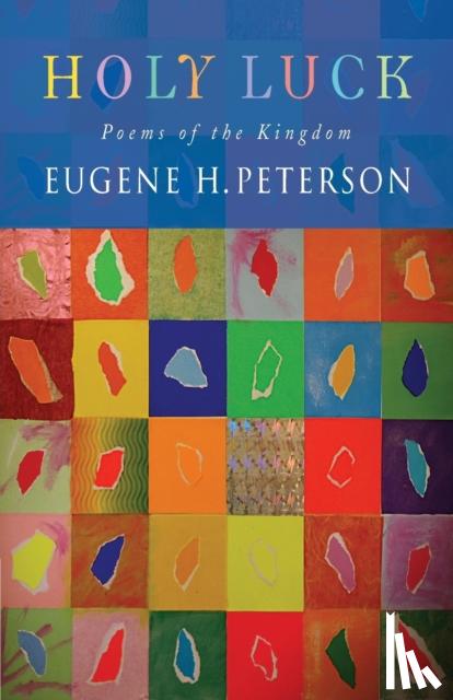Eugene H. Peterson - Holy Luck