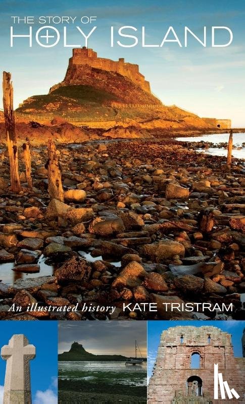 Tristram, Kate - The Story of Holy Island