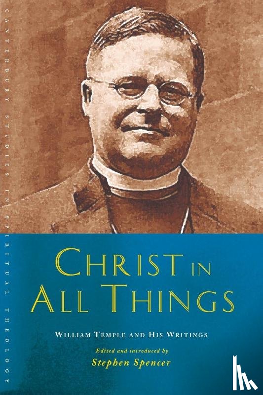 Stephen Spencer - Christ in All Things