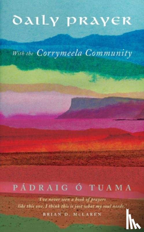O Tuama, Padraig - Daily Prayer with the Corrymeela Community