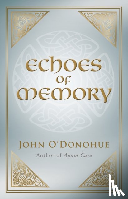 O'Donohue, John - Echoes of Memory