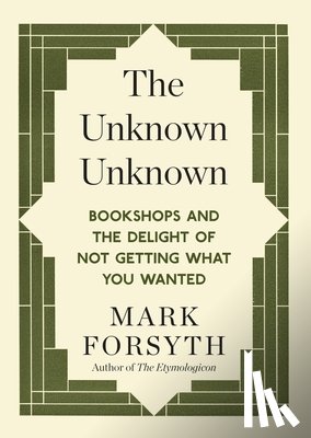 Forsyth, Mark - The Unknown Unknown