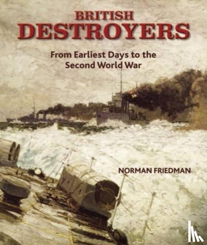 Friedman, Norman - British Destroyers 1870-1935