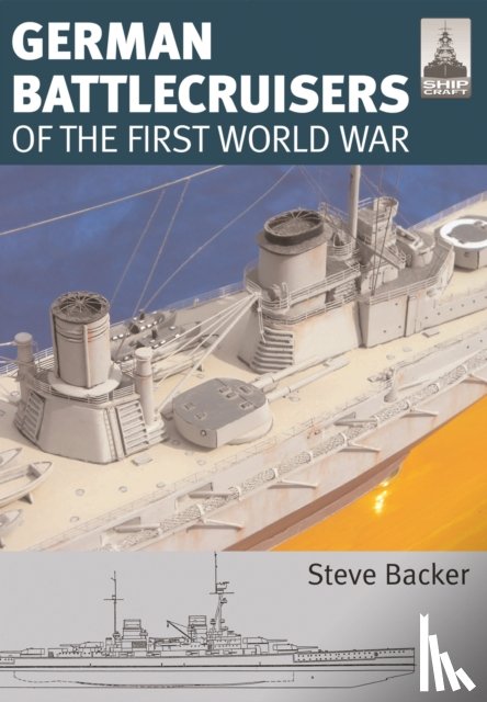 Backer, Steve, Brown, Robert - ShipCraft 22: German Battlecruisers