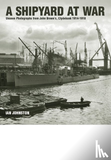 Johnston, Ian - Shipyard at War