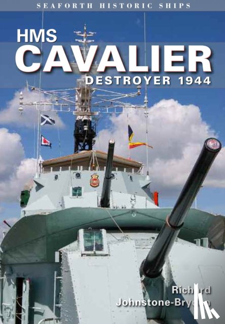 Johnstone-Bryden, Richard - HMS Cavalier: Destroyer 1944
