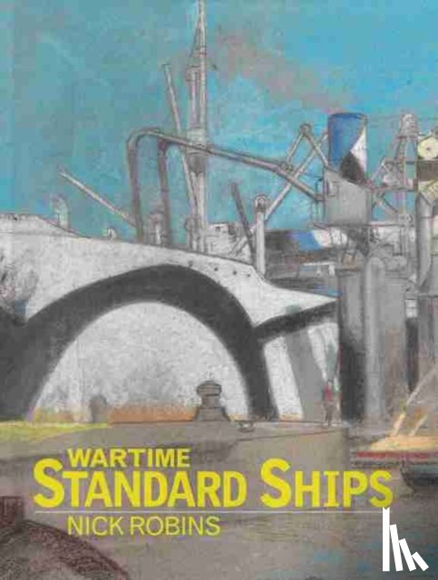 Nick Robins - Wartime Standard Ships