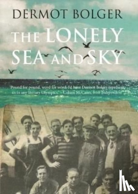 Bolger, Dermot - The Lonely Sea and Sky
