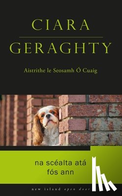 Geraghty, Ciara - Na Scealta Ata Fos Ann