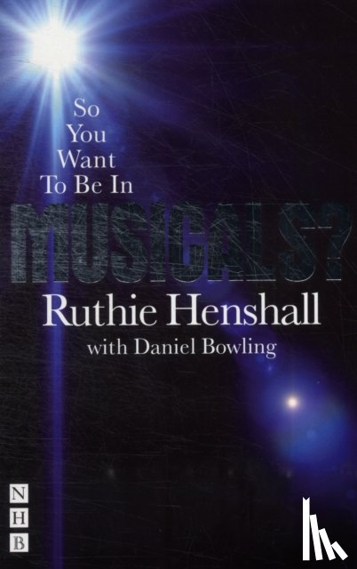 Henshall, Ruthie - So You Want To Be In Musicals?