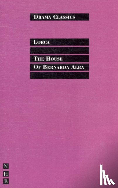 Lorca, Federico Garcia - The House of Bernarda Alba