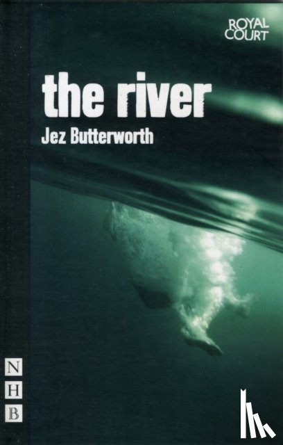Butterworth, Jez - The River