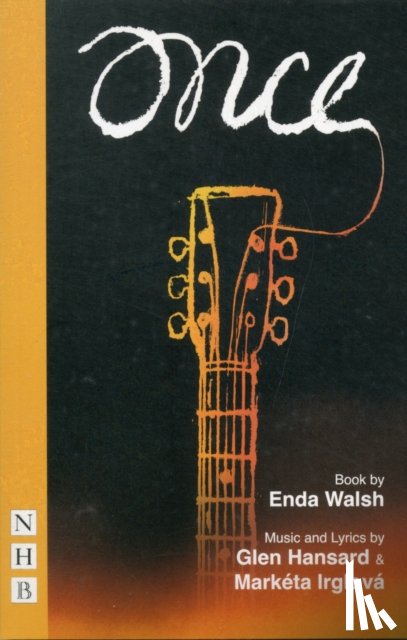 Walsh, Enda - Once: The Musical