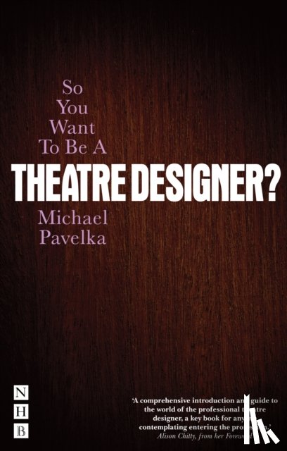 Pavelka, Michael - So You Want To Be A Theatre Designer?