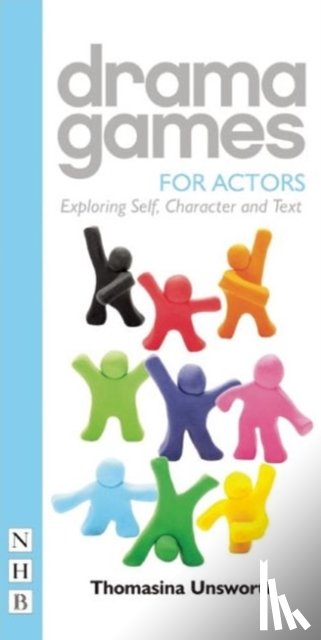 Unsworth, Thomasina - Drama Games for Actors