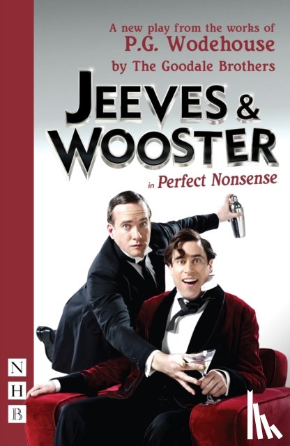 Goodale Brothers, The - Jeeves & Wooster in 'Perfect Nonsense'