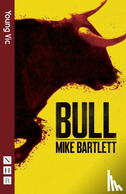 Bartlett, Mike - Bull (NHB Modern Plays)