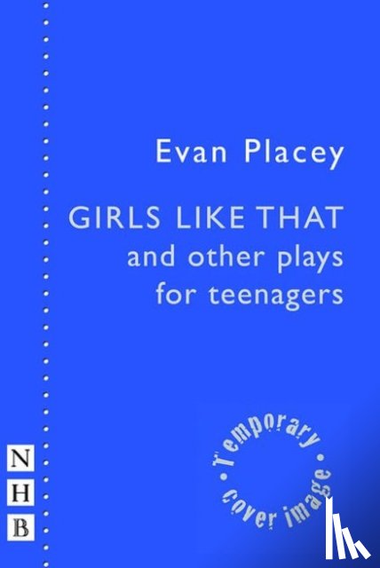 Placey, Evan - Girls Like That and other plays for teenagers
