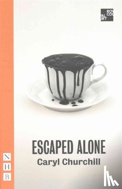 Churchill, Caryl - Escaped Alone
