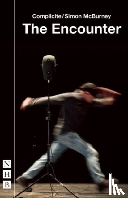 McBurney, Simon, Complicite - The Encounter