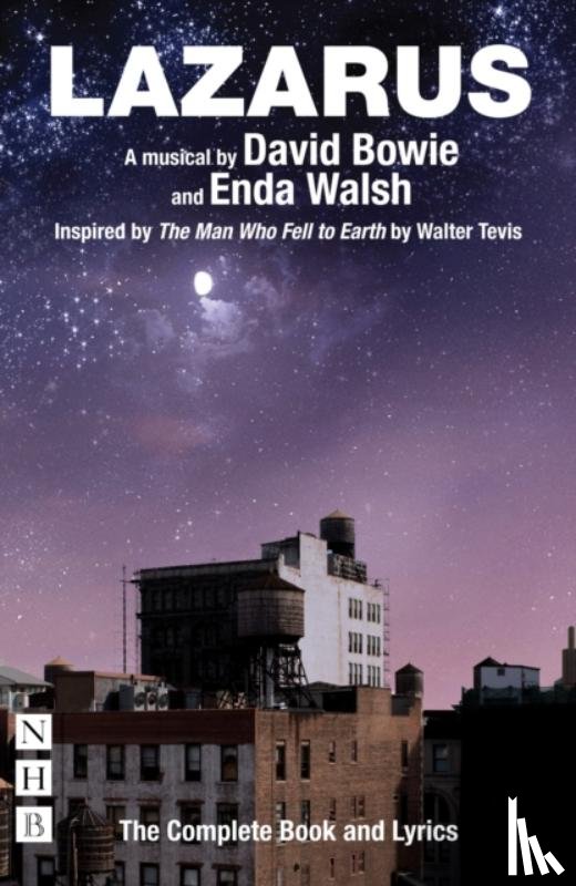 Bowie, David, Walsh, Enda - Lazarus: The Complete Book and Lyrics