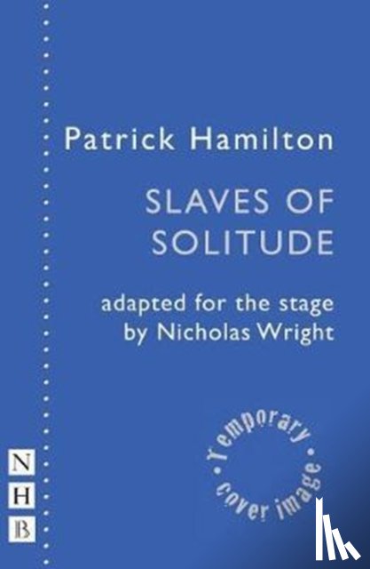 Hamilton, Patrick - The Slaves of Solitude