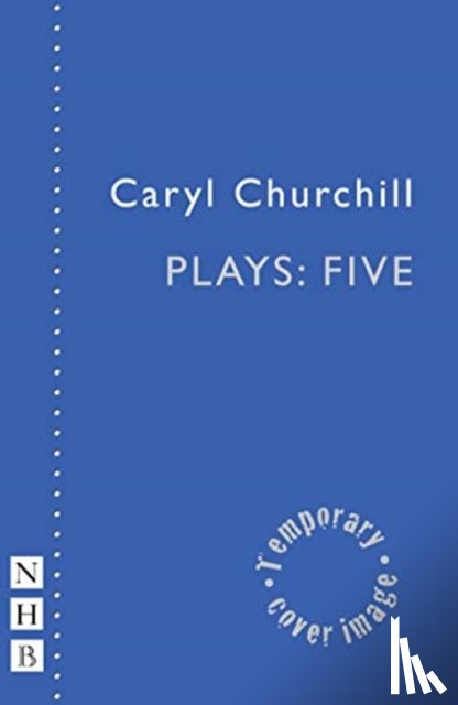 Churchill, Caryl - Caryl Churchill Plays: Five