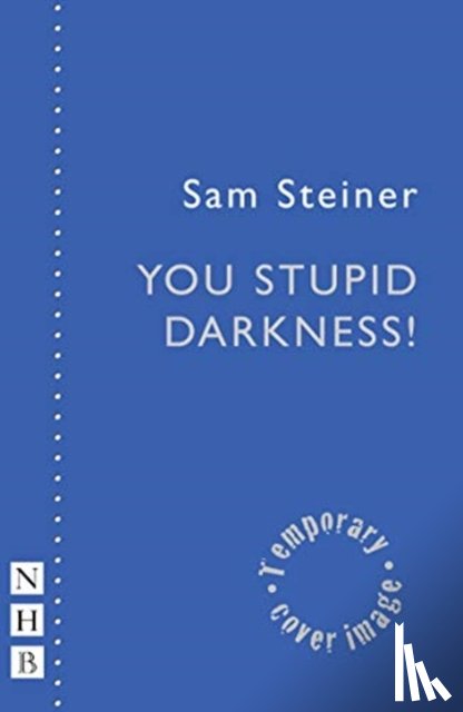 Steiner, Sam - You Stupid Darkness!