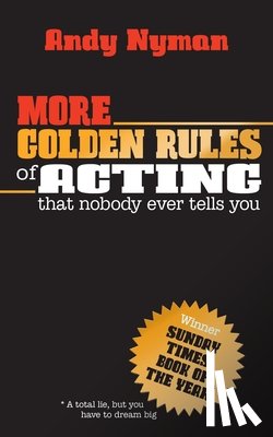 Nyman, Andy - More Golden Rules of Acting