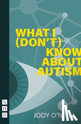 O'Neill, Jody - What I (Don't) Know About Autism