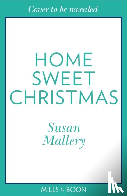 Mallery, Susan - Home Sweet Christmas