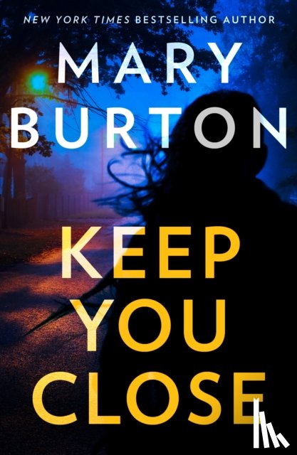 Burton, Mary - Keep You Close